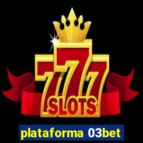 plataforma 03bet